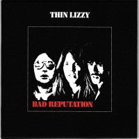 THIN LIZZY - BAD REPUTATION - 