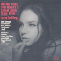 LANA DEL REY - DID YOU KNOW THAT THERE'S A TUNNEL UNDER OCEAN BLVD - 