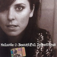 MELANIE C - BEAUTIFUL INTENTIONS - 