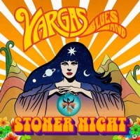 VARGAS BLUES BAND - STONER NIGHT - 