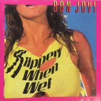 BON JOVI - SLIPPERY WHEN WET - 