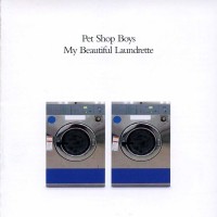 PET SHOP BOYS - MY BEAUTIFUL LAUNDRETTE - 