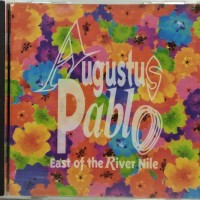 AUGUSTUS PABLO - EAST OF THE RIVER NILE - 