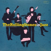 ROLLING STONES IN JAZZ - A JAZZ TRIBUTE TO THE ROLLING STONES - 