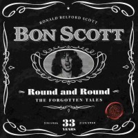 BON SCOTT - ROUND AND ROUND THE FORGOTTEN TALES - 