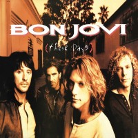 BON JOVI - THESE DAYS - 