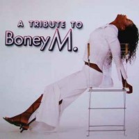 BONEY M. / TRIBUTE - A TRIBUTE TO BONEY M. - 