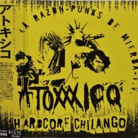 ATOXXXICO - HARDCORE CHILANGO (digipak) - 