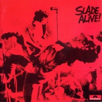 SLADE - SLADE ALIVE - 