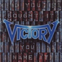 VICTORY - YOU BOUGHT IT - YOU NAME IT - 
