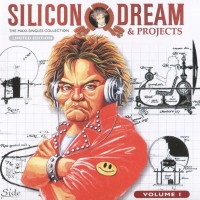 SILICON DREAM & PROJECTS - THE MAXI-SINGLES COLLECTION VOLUME 1 - 