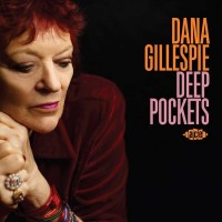 DANA GILLESPIE - DEEP POCKETS - 