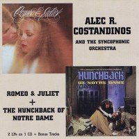 ALEC R. COSTANDINOS - ROMEO & JULIET / THE HUNCHBACK OF NOTRE DAME - 