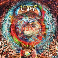 UPF (UNITED PROGRESSIVE FRATERNITY) - PLANETARY OVERLOAD - PART 2: HOPE - 