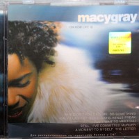 MACY GRAY - ON HOW LIFE IS - 