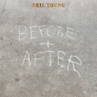 NEIL YOUNG - BEFORE + AFTER - 