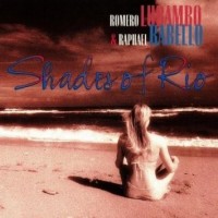 ROMERO LUBAMBO & RAPHAEL RABELLO - SHADES OF RIO - 