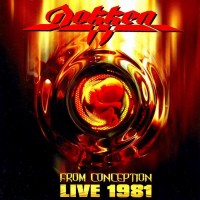 DOKKEN - FROM CONCEPTION LIVE 1981 - 