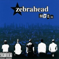 ZEBRAHEAD - MFZB - 