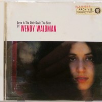 WENDY WALDMAN - LOVE IS ONLY GOAL: THE BEST OF WENDY WALDMAN - 