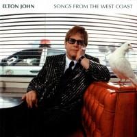 ELTON JOHN - SONGS FROM THE WEST COAST - 