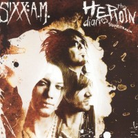 SIXX:A.M. - THE HEROIN DIARIES SOUNDTRACK - 