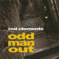 ROD CLEMENTS - ODD MAN OUT - 