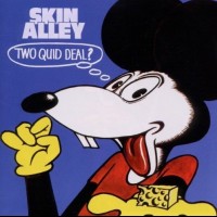 SKIN ALLEY - TWO QUID DEAL? - 
