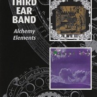 THIRD EAR BAND - ALCHEMY / ELEMENTS - 