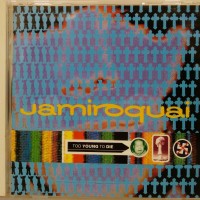 JAMIROQUAI - WHEN YOU GONNA LEARN? / TOO YOUNG TO DIE (single) (4 tracks) - 