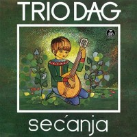 TRIO DAG - SECANJA - 