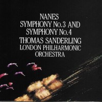 RICHARD NANES, THOMAS SANDERLING, LONDON PHILARMONIC ORCHESTRA - SYMPHONY NO.3 AND SYMPHONY NO.4 - 