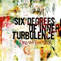 DREAM THEATER - SIX DEGREES OF INNER TURBULENCE - 