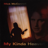 MICK McCONNELL - MY KINDA HEAVY - 