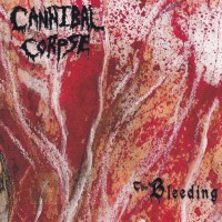 CANNIBAL CORPSE - THE BLEEDING - 