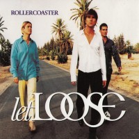 LET LOOSE - ROLLERCOASTER - 