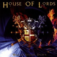 HOUSE OF LORDS - WORLD UPSIDE DOWN - 