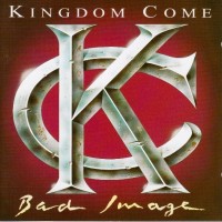 KINGDOM COME - BAD IMAGE - 