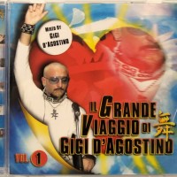 GIGI D'AGOSTINO - IL GRANDE VIAGGIO DI GIGI D'AGOSTINO VOL.1 - 