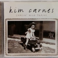 KIM CARNES - CHASIN' WILD TRAINS - 