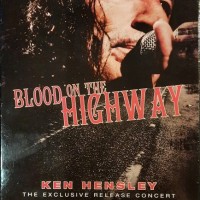 KEN HENSLEY - BLOOD ON THE HIGHWAY - 