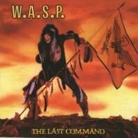 W.A.S.P. - THE LAST COMMAND - 