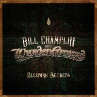 BILL CHAMPLIN AND WUNDERGROUND - BLEEDING SECRETS - 