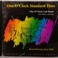 ONE O'CLOCK LAB BAND, NEIL SLATER - ONE O'CLOCKSTANDARD TIME: REMEMBERING GENE HALL - 