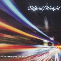 CLIFFORD / WRIGHT - FOR ALL THE MONEY IN THE WORLD - 