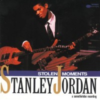 STANLEY JORDAN - STOLEN MOMENTS - 