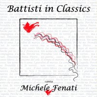 MICHELE FENATI - BATTISTI IN CLASSICS - 