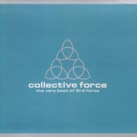 3RD FORCE - COLLECTIVE FORCE - THE VERY BEST OF 3RD FORCE (digipak - 