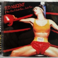 TED NUGENT - IF YOU CAN'T LICK 'EM... LICK 'EM - 