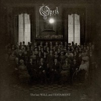 OPETH - THE LAST WILL AND TESTAMENT - 